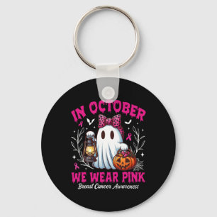 Breast Cancer In October We Wear Pink Ghost Boo Ha Keychain