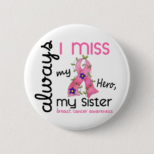 Breast Cancer Miss My Sister 3 2 Inch Round Button