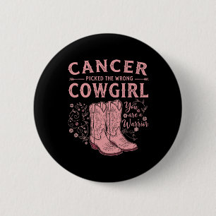 Breast Cancer Month Cancer Picked The Wrong Cowgir 2 Inch Round Button