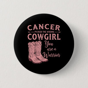 Breast Cancer Month Cancer Picked The Wrong Cowgir 2 Inch Round Button