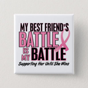 Breast Cancer My BATTLE TOO 1 Best Friend 2 Inch Square Button