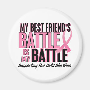 Breast Cancer My BATTLE TOO 1 Best Friend Magnet