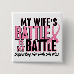 Breast Cancer My BATTLE TOO 1 Wife 2 Inch Square Button