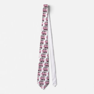 Breast Cancer My BATTLE TOO 1 Wife Tie