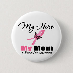 Breast Cancer My Hero My Mom 2 Inch Round Button
