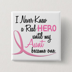 BREAST CANCER Never Knew A Hero 3 AUNT 2 Inch Square Button