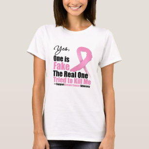 Breast Cancer One is Fake T-Shirt