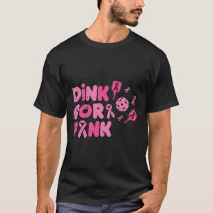 Breast Cancer Pickleball Dink For Pink Aware Men W T-Shirt
