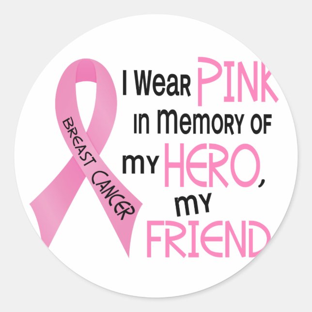 Breast Cancer PINK IN MEMORY OF MY FRIEND 1 Classic Round Sticker (Front)