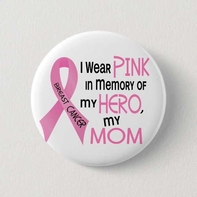 Breast Cancer PINK IN MEMORY OF MY MOM 1 2 Inch Round Button (Front)