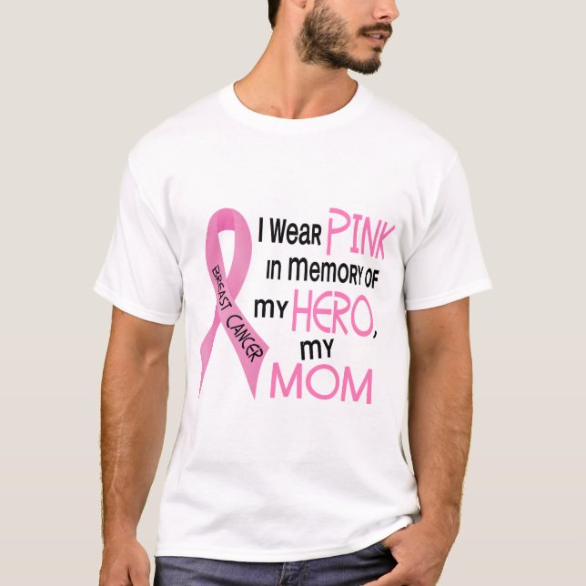 Breast Cancer PINK IN MEMORY OF MY MOM 1 T-Shirt (Front)