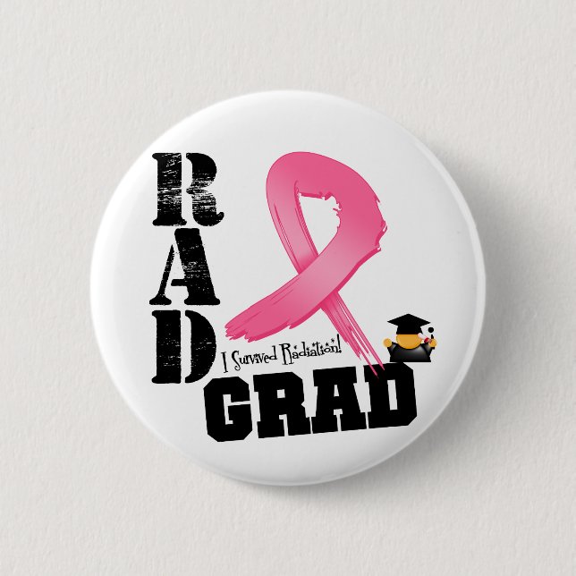 Breast Cancer Radiation Therapy RAD Grad 2 Inch Round Button (Front)