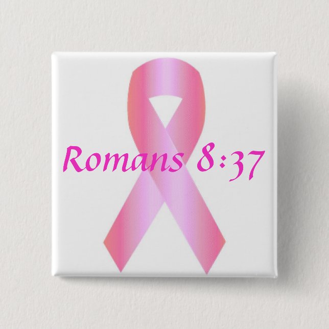 Breast Cancer Ribbon, Romans 8:37 2 Inch Square Button (Front)