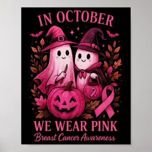 Breast Cancer Shirts Women Halloween In October We Poster