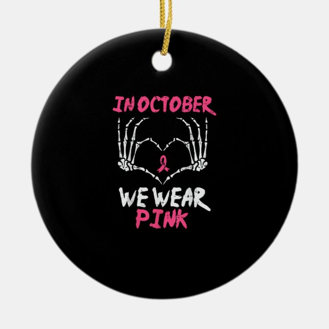 Breast Cancer Skeleton Hand Heart We Wear Women Ceramic Ornament (Front)