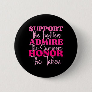 Breast Cancer Support Admire Honour Breast Cancer  2 Inch Round Button