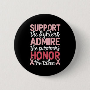 Breast Cancer Support Admire Honour Breast Cancer 2 Inch Round Button