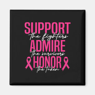Breast Cancer Support Admire Honour Breast Cancer  Magnet