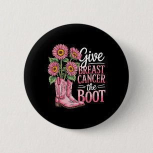 Breast Cancer Support Boot Funny 2 Inch Round Button