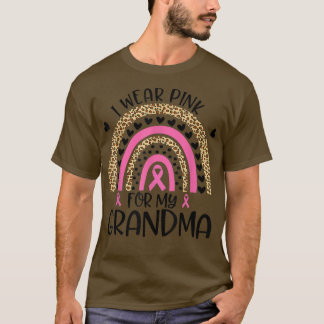 Breast Cancer Support I Wear Pink For My Grandma R T-Shirt