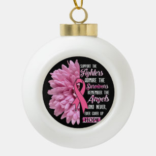 Breast Cancer Support The Fighters Gift For Her T- Ceramic Ball Christmas Ornament