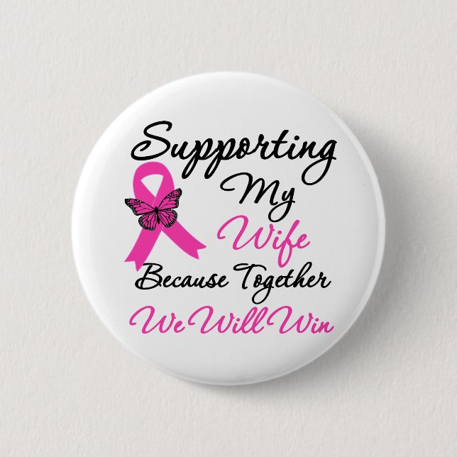 Breast Cancer Support (Wife) 2 Inch Round Button (Front)