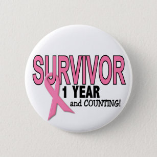 BREAST CANCER SURVIVOR 1 Year & Counting 2 Inch Round Button