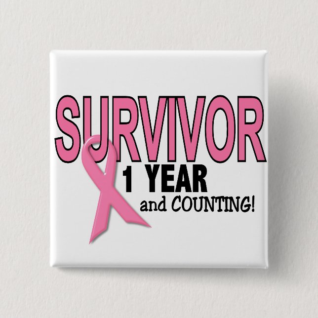 BREAST CANCER SURVIVOR 1 Year & Counting 2 Inch Square Button (Front)