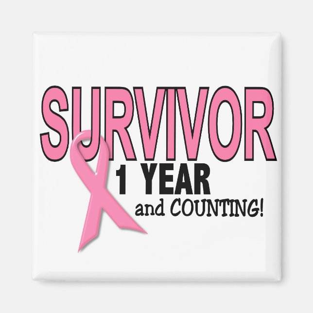 BREAST CANCER SURVIVOR 1 Year & Counting Magnet (Front)