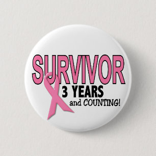 BREAST CANCER SURVIVOR 3 Years & Counting 2 Inch Round Button