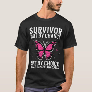 Breast Cancer Survivor Breast Cancer Awareness For T-Shirt