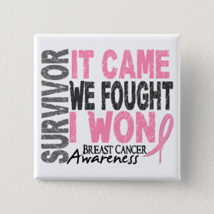 Breast Cancer Survivor It Came We Fought I Won 2 Inch Square Button