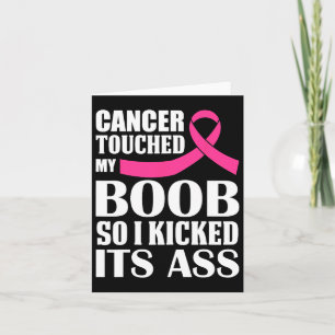 Breast Cancer Touched My S Breast So I Kicked Its  Card