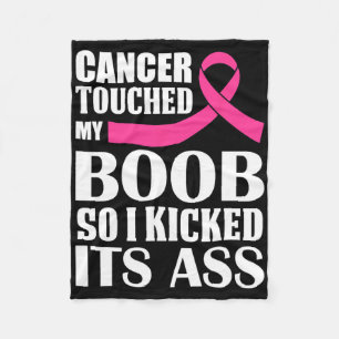 Breast Cancer Touched My S Breast So I Kicked Its Fleece Blanket