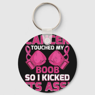 Breast Cancer Touched My S Breast So I Kicked Its Keychain
