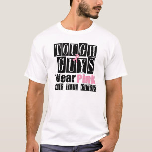 Breast Cancer Tough Guys Wear Pink T-Shirt