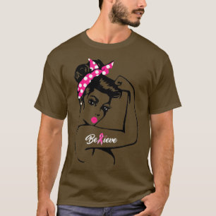 Breast Cancer Warrior Awareness Support Believe T-Shirt
