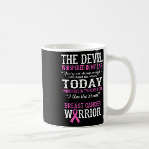 Breast Cancer Warrior Awareness Survivor Quote  Coffee Mug