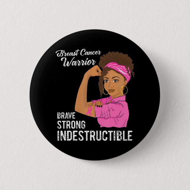 Breast Cancer Warrior Indestructible Pink 2 Inch Round Button (Front)