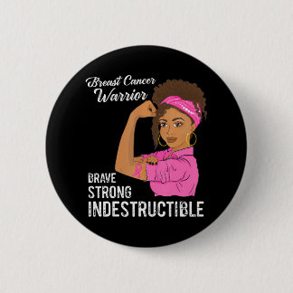 Breast Cancer Warrior Indestructible Pink 2 Inch Round Button