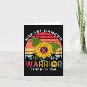 Breast Cancer Warrior It's Not For The Weak  Card