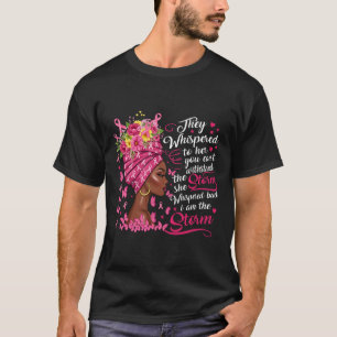 Breast Cancer Warrior Pink Ribbon I'm The Storm Bl T-Shirt