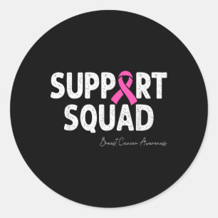 Breast Cancer Warrior Support Squad Breast Cancer  Classic Round Sticker