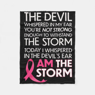 Breast Cancer Warriors Cry I Am The Storm And I Wi Fleece Blanket