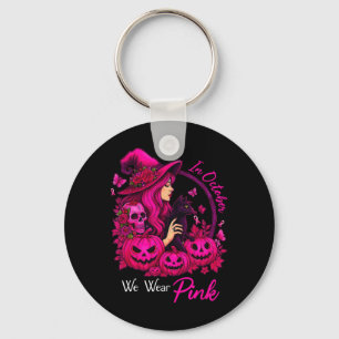 Breast Cancer Witches In October We Wear Pink Autu Keychain