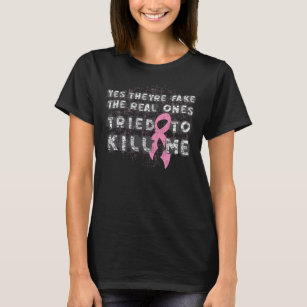 Breast Cancer Yes They're Fake (Grunge) T-Shirt