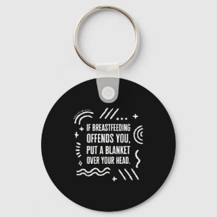 Breast Feeding Month Mom Normalize Keychain