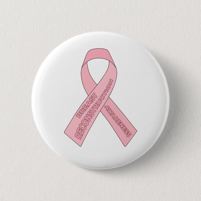 Breast Reconstruction Awareness 2 Inch Round Button (Front)