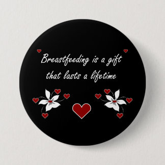 Breastfeeding is a Gift 3 Inch Round Button