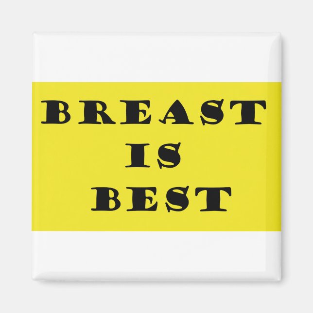 Breastfeeding is Best Magnet (Front)